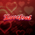 Lovefool™